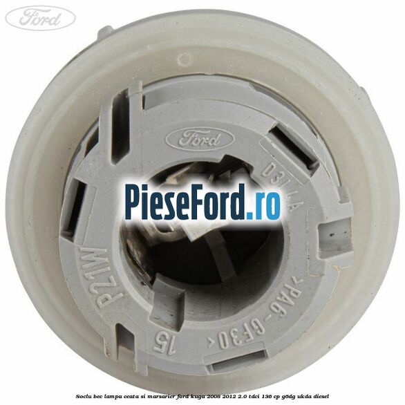 Soclu bec lampa ceata si marsarier Ford Kuga 2008-2012 2.0 TDCi 136 cp G6DG, UKDA diesel