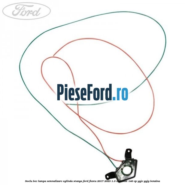 Soclu bec lampa semnalizare oglinda stanga Ford Fiesta 2017-2023 1.0 EcoBoost 140 cp YYJE, YYJG benzina