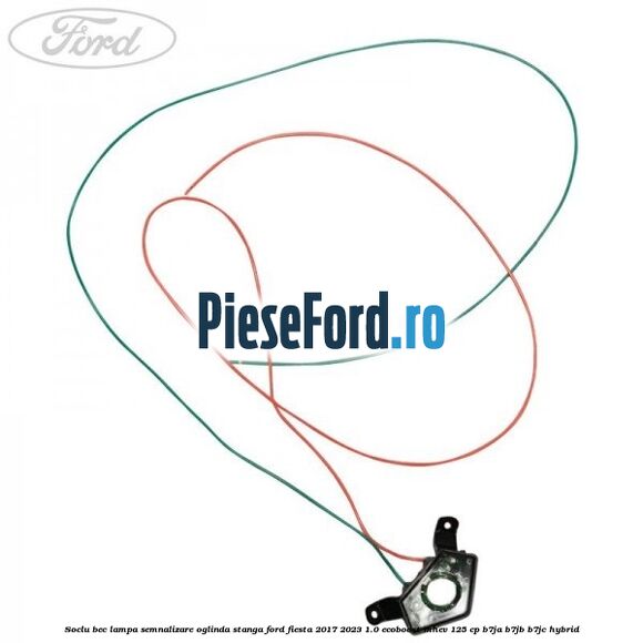 Soclu bec lampa semnalizare oglinda stanga Ford Fiesta 2017-2023 1.0 EcoBoost mHEV 125 cp Soclu bec lampa semnalizare oglinda stanga Ford Fiesta 2017-2023 1.0 EcoBoost mHEV 125 cp B7JA, B7JB, B7JC Hybrid