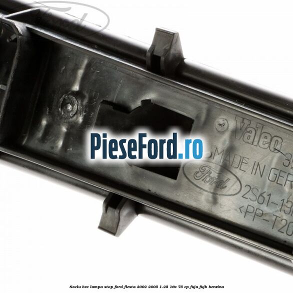 Soclu bec lampa stop Ford Fiesta 2002-2005 1.25 16V 75 cp Soclu bec lampa stop Ford Fiesta 2002-2005 1.25 16V 75 cp FUJA, FUJB benzina