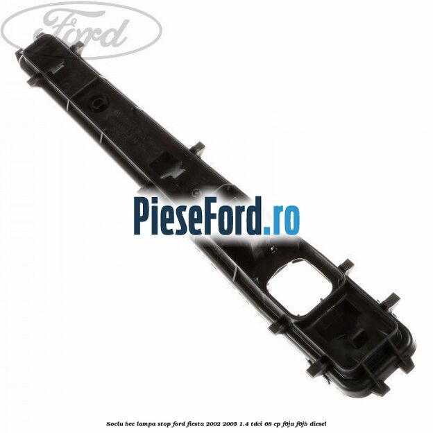 Soclu bec lampa stop Ford Fiesta 2002-2005 1.4 TDCi 68 cp F6JA, F6JB diesel
