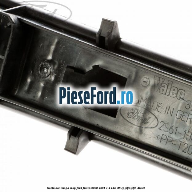 Soclu bec lampa stop Ford Fiesta 2002-2005 1.4 TDCi 68 cp F6JA, F6JB diesel