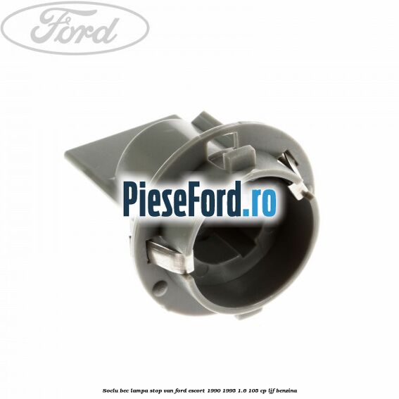 Soclu bec lampa stop VAN Ford Escort 1990-1995 1.6 105 cp LJF benzina
