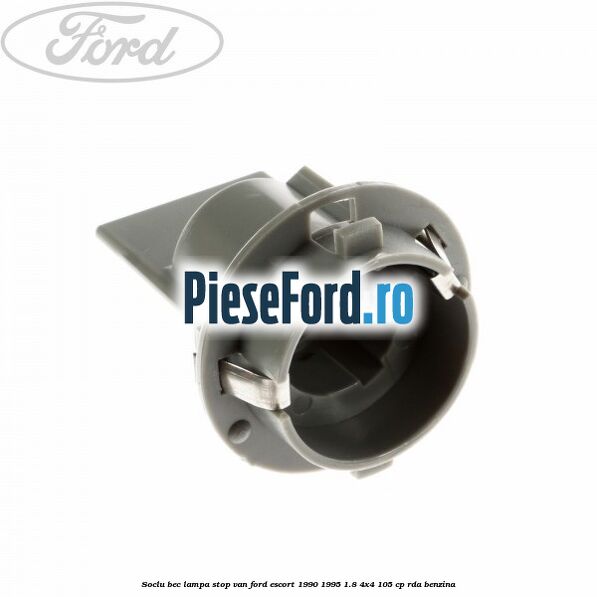 Soclu bec lampa stop VAN Ford Escort 1990-1995 1.8 4x4 105 cp RDA benzina