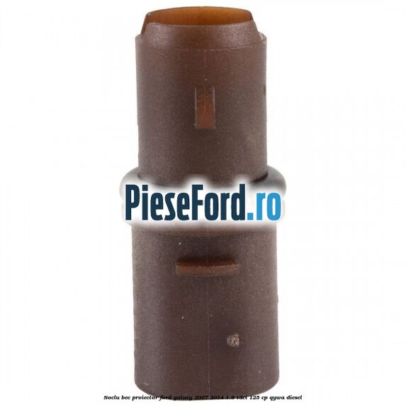 Soclu bec proiector Ford Galaxy 2007-2014 1.8 TDCi 125 cp QYWA diesel