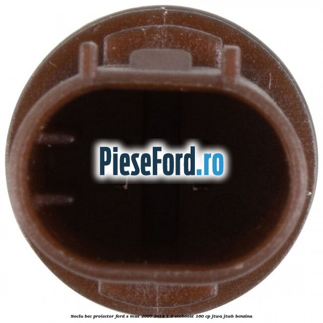 Soclu bec proiector Ford S-Max 2007-2014 1.6 EcoBoost 160 cp JTWA, JTWB benzina