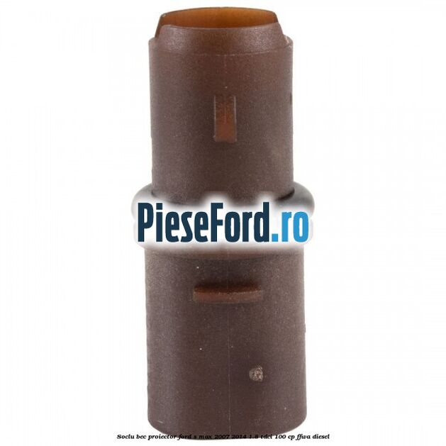 Soclu bec proiector Ford S-Max 2007-2014 1.8 TDCi 100 cp FFWA diesel