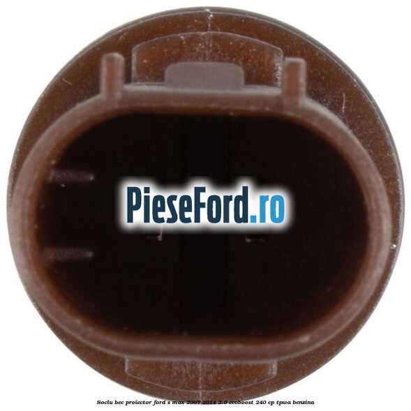 Soclu bec proiector Ford S-Max 2007-2014 2.0 EcoBoost 240 cp TPWA benzina