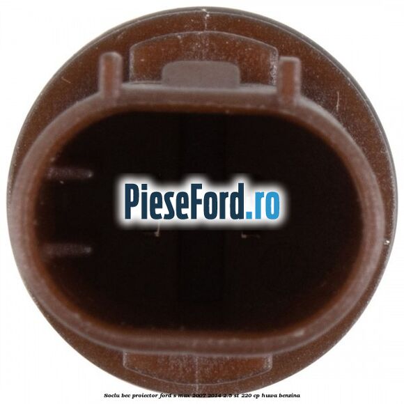 Soclu bec proiector Ford S-Max 2007-2014 2.5 ST 220 cp Soclu bec proiector Ford S-Max 2007-2014 2.5 ST 220 cp HUWA benzina