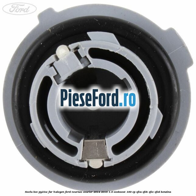 Soclu bec PY21W far halogen Ford Tourneo Courier 2014-2018 1.0 EcoBoost 100 cp Soclu bec PY21W far halogen Ford Tourneo Courier 2014-2018 1.0 EcoBoost 100 cp SFCA, SFCB, SFCC, SFCD benzina
