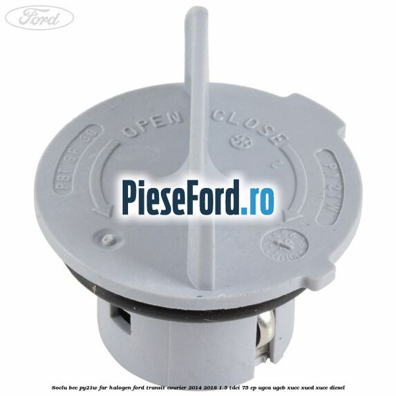 Soclu bec PY21W far halogen Ford Transit Courier 2014-2018 1.5 TDCi 75 cp UGCA, UGCB, XUCC, XUCD, XUCE diesel