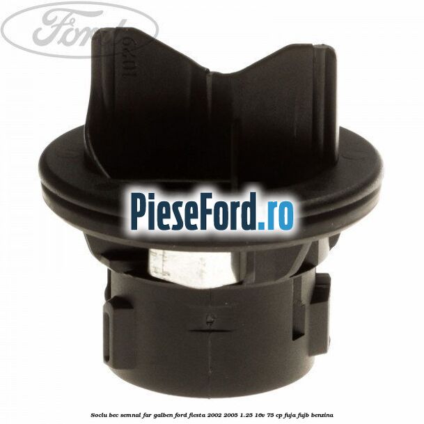 Soclu bec semnal far galben Ford Fiesta 2002-2005 1.25 16V 75 cp FUJA, FUJB benzina