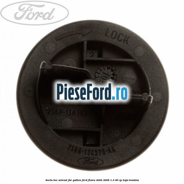 Soclu bec semnal far galben Ford Fiesta 2002-2005 1.3 60 cp BAJA benzina