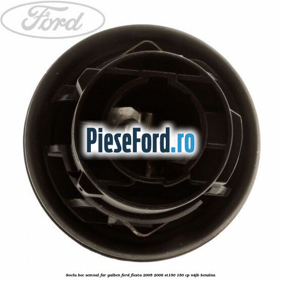 Soclu bec semnal far galben Ford Fiesta 2005-2008 ST150 150 cp N4JB benzina