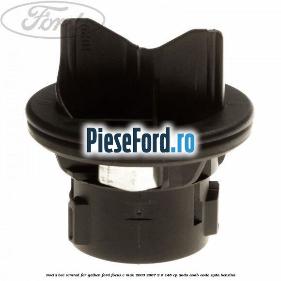 Soclu bec semnal far galben Ford Focus C-Max 2003-2007 2.0 145 cp AODA, AODB, AODE, SYDA benzina