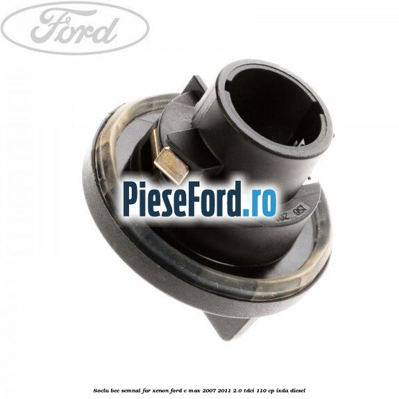 Soclu bec semnal far xenon Ford C-Max 2007-2011 2.0 TDCi 110 cp IXDA diesel