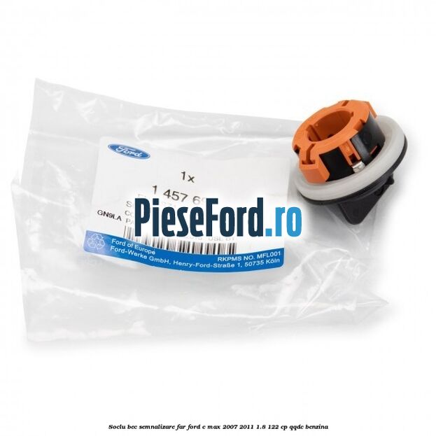 Soclu bec semnalizare far Ford C-Max 2007-2011 1.8 122 cp QQDC benzina