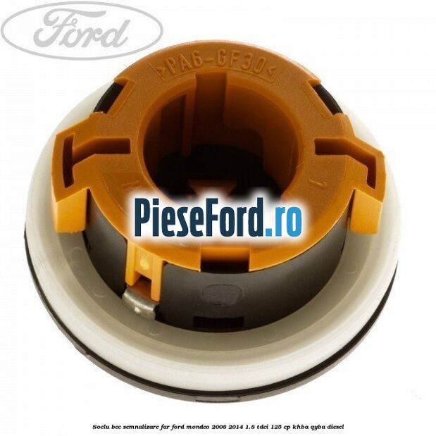 Soclu bec semnalizare far Ford Mondeo 2008-2014 1.8 TDCi 125 cp