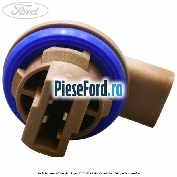 Soclu bec semnalizare Ford Kuga 2016-2018 1.5 EcoBoost 4x4 176 cp M9ME benzina