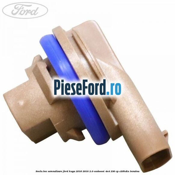 Soclu bec semnalizare Ford Kuga 2016-2018 2.0 EcoBoost 4x4 230 cp C20HDTX benzina