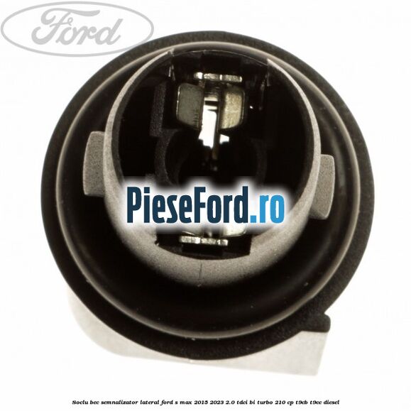 Soclu bec semnalizator lateral Ford S-Max 2015-2023 2.0 TDCi BI-Turbo 210 cp T9CB, T9CC diesel