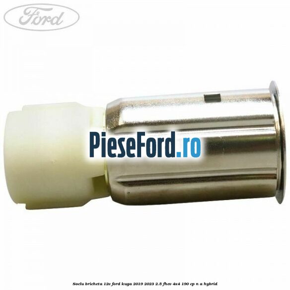 Soclu bricheta 12V Ford Kuga 2019-2023 2.5 FHEV 4x4 190 cp Soclu bricheta 12V Ford Kuga 2019-2023 2.5 FHEV 4x4 190 cp n/a hybrid