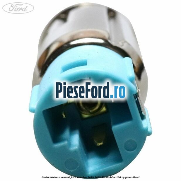 Soclu bricheta cromat Ford Mondeo 2019-2023 2.0 EcoBlue 190 cp YMCC diesel