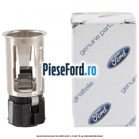 Soclu bricheta Ford Ka 2009-2016 1.3 TDCi 75 cp 169A1000, FD4 diesel