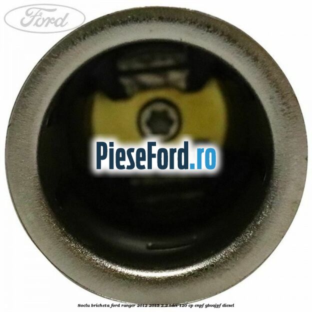 Soclu bricheta Ford Ranger 2012-2015 2.2 TDCi 120 cp ENPF, GBVAJPF diesel