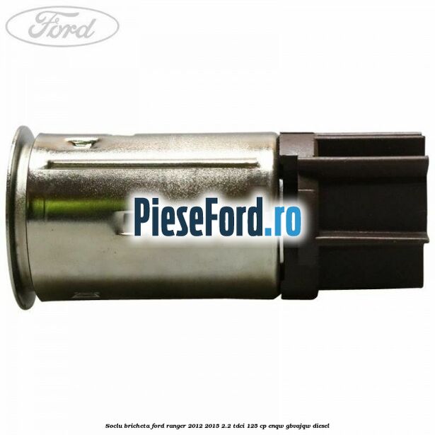 Soclu bricheta Ford Ranger 2012-2015 2.2 TDCi 125 cp ENQW, GBVAJQW diesel