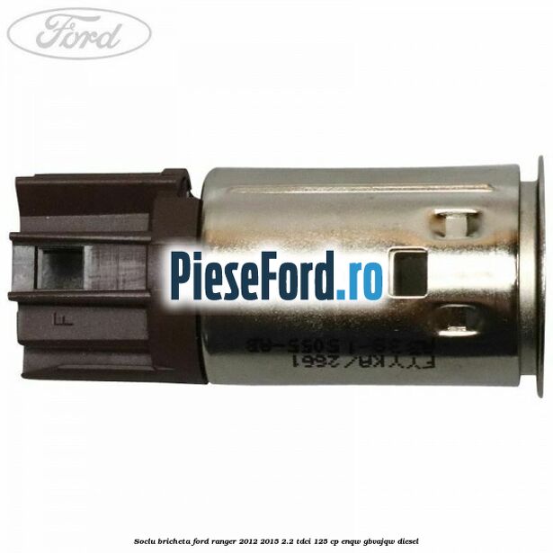 Soclu bricheta Ford Ranger 2012-2015 2.2 TDCi 125 cp ENQW, GBVAJQW diesel