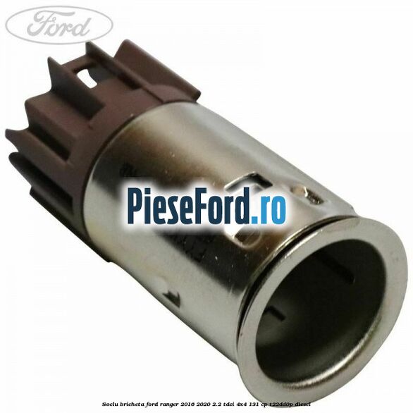 Soclu bricheta Ford Ranger 2016-2020 2.2 TDCi 4x4 131 cp T22DD0P diesel