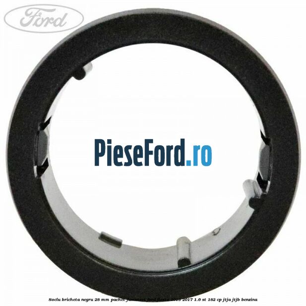 Soclu bricheta negru 28 mm pachet fumatori Ford Fiesta 2013-2017 1.6 ST 182 cp Soclu bricheta negru 28 mm pachet fumatori Ford Fiesta 2013-2017 1.6 ST 182 cp JTJA, JTJB benzina