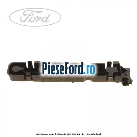 Soclu lampa spate Ford Transit 2000-2006 2.4 TDE 115 cp FXFA diesel