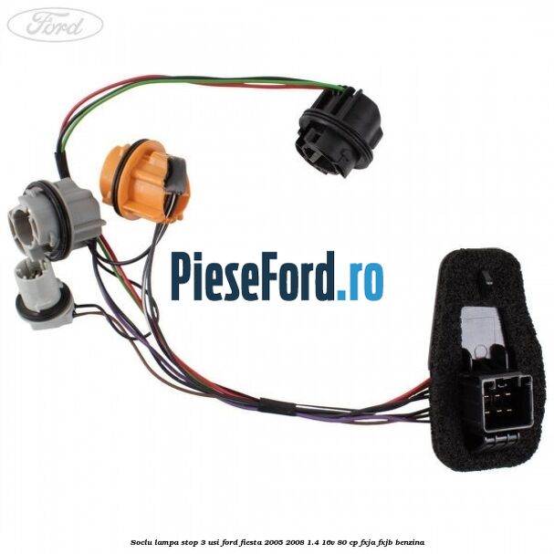 Soclu lampa stop 3 usi Ford Fiesta 2005-2008 1.4 16V 80 cp Soclu lampa stop 3 usi Ford Fiesta 2005-2008 1.4 16V 80 cp FXJA, FXJB benzina