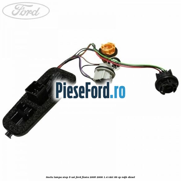 Soclu lampa stop 5 usi Ford Fiesta 2005-2008 1.4 TDCi 68 cp N4JB diesel