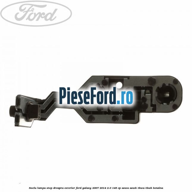 Soclu lampa stop dreapta exterior Ford Galaxy 2007-2014 2.0 145 cp Soclu lampa stop dreapta exterior Ford Galaxy 2007-2014 2.0 145 cp AOWA, AOWB, TBWA, TBWB benzina