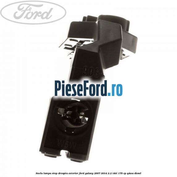 Soclu lampa stop dreapta exterior Ford Galaxy 2007-2014 2.2 TDCi 175 cp Q4WA diesel