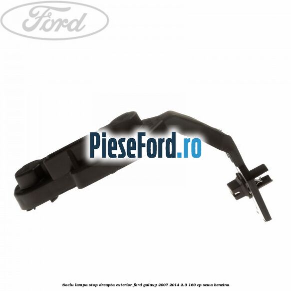 Soclu lampa stop dreapta exterior Ford Galaxy 2007-2014 2.3 160 cp Soclu lampa stop dreapta exterior Ford Galaxy 2007-2014 2.3 160 cp SEWA benzina