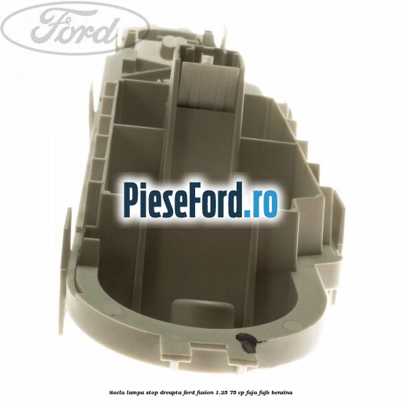 Soclu lampa stop dreapta Ford Fusion 1.25 75 cp FUJA, FUJB benzina