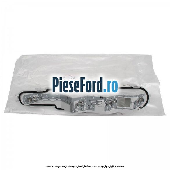 Soclu lampa stop dreapta Ford Fusion 1.25 75 cp FUJA, FUJB benzina