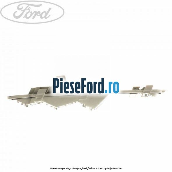 Soclu lampa stop dreapta Ford Fusion 1.3 60 cp BAJA benzina