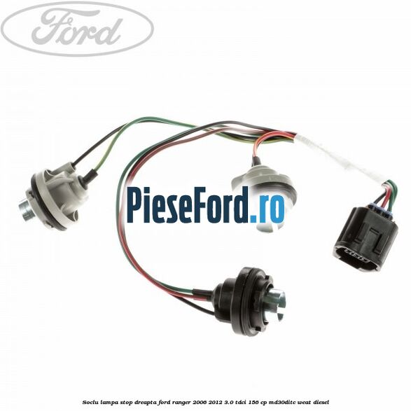Soclu lampa stop dreapta Ford Ranger 2006-2012 3.0 TDCi 156 cp MD30DITC, WEAT diesel