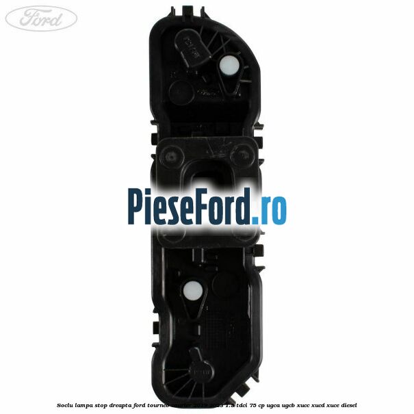 Soclu lampa stop dreapta Ford Tourneo Courier 2019-2023 1.5 TDCi 75 cp UGCA, UGCB, XUCC, XUCD, XUCE, diesel