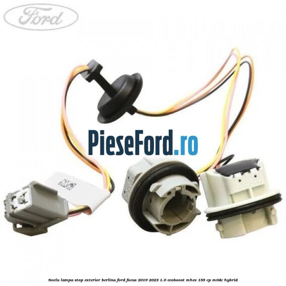 Soclu lampa stop exterior berlina Ford Focus 2019-2023 1.0 EcoBoost mHEV 155 cp Soclu lampa stop exterior berlina Ford Focus 2019-2023 1.0 EcoBoost mHEV 155 cp M0DC Hybrid