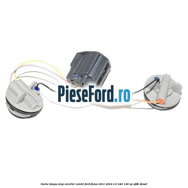 Soclu lampa stop exterior combi Ford Focus 2011-2014 2.0 TDCi 140 cp UFDB diesel