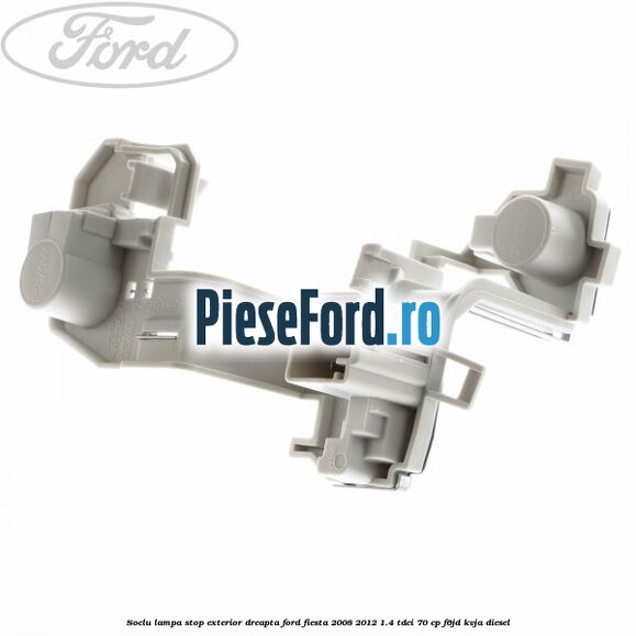 Soclu lampa stop exterior dreapta Ford Fiesta 2008-2012 1.4 TDCi 70 cp Soclu lampa stop exterior dreapta Ford Fiesta 2008-2012 1.4 TDCi 70 cp F6JD, KVJA diesel