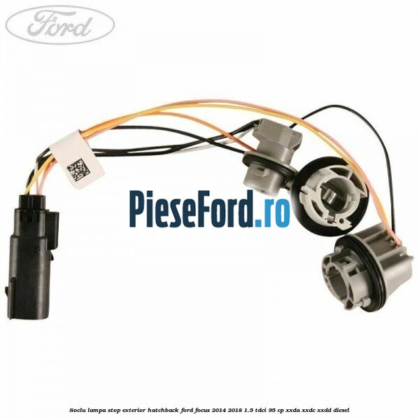 Soclu lampa stop exterior hatchback Ford Focus 2014-2018 1.5 TDCi 95 cp XXDA, XXDC, XXDD diesel