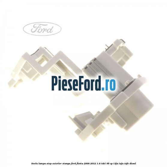 Soclu lampa stop exterior stanga Ford Fiesta 2008-2012 1.6 TDCi 95 cp Soclu lampa stop exterior stanga Ford Fiesta 2008-2012 1.6 TDCi 95 cp T3JA, TZJA, TZJB diesel