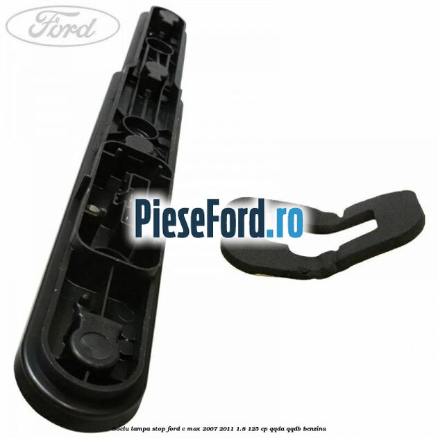 Soclu lampa stop Ford C-Max 2007-2011 1.8 125 cp Soclu lampa stop Ford C-Max 2007-2011 1.8 125 cp QQDA, QQDB benzina